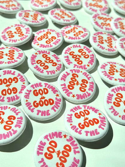 'God Is Good All The Time, All the Time God Is Good' Button